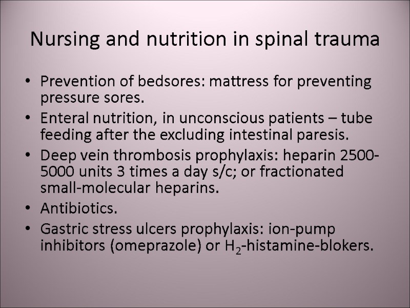 Nursing and nutrition in spinal trauma Prevention of bedsores: mattress for preventing pressure sores.